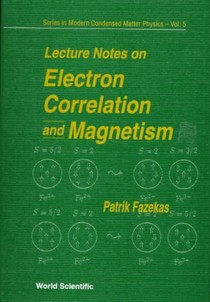 Lecture Notes On Electron Correlation And Magnetism