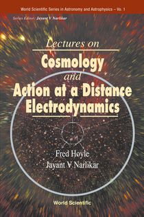 Lectures On Cosmology And Action-at-a-distance Electrodynamics