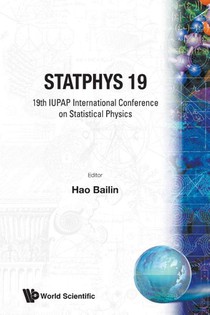 Statphys 19 - Proceedings Of The 19th Iupap International Conference On Statistical Physics
