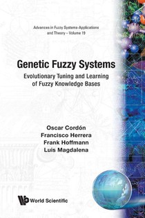 Genetic Fuzzy Systems: Evolutionary Tuning And Learning Of Fuzzy Knowledge Bases