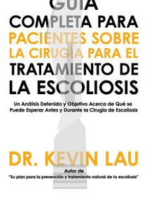 Guía Completa para Pacientes sobre la Cirugía para el Tratamiento de la Escoliosis