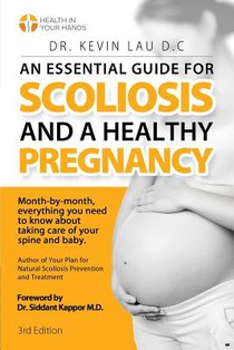 An Essential Guide for Scoliosis and a Healthy Pregnancy (3rd Edition): Month-by-month, everything you need to know about taking care of your spine an