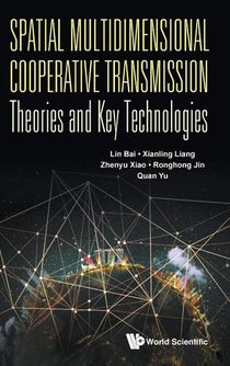 Spatial Multidimensional Cooperative Transmission Theories And Key Technologies