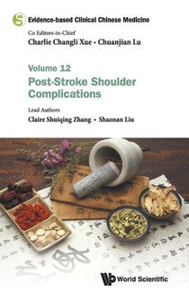 Evidence-based Clinical Chinese Medicine - Volume 12: Post-stroke Shoulder Complications