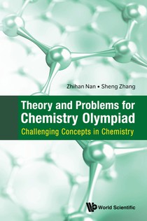 Theory And Problems For Chemistry Olympiad: Challenging Concepts In Chemistry