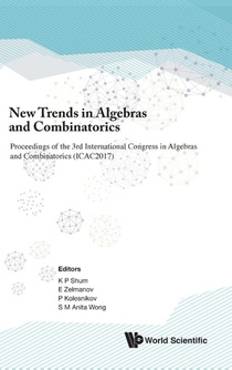 New Trends In Algebras And Combinatorics - Proceedings Of The Third International Congress In Algebras And Combinatorics (Icac2017)