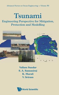 Tsunami: Engineering Perspective For Mitigation, Protection And Modeling