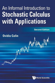 Informal Introduction To Stochastic Calculus With Applications, An