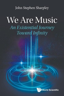 We Are Music: An Existential Journey Toward Infinity voorzijde