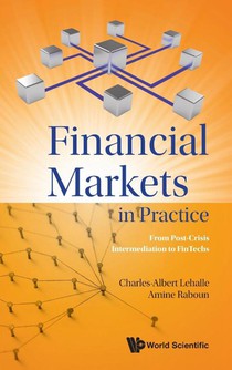 FINANCIAL MARKETS IN PRACTICE: FROM POST-CRISIS INTERMEDIATION TO FINTECHS