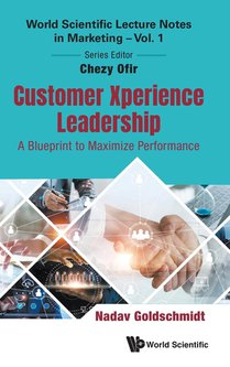 Customer Xperience Leadership: A Blueprint To Maximize Performance voorzijde