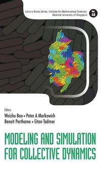 Modeling And Simulation For Collective Dynamics