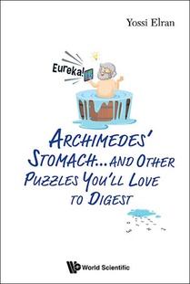 ARCHIMEDES' STOMACH...& OTHER PUZZLES YOU'LL LOVE TO DIGEST