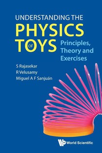 Understanding The Physics Of Toys: Principles, Theory And Exercises