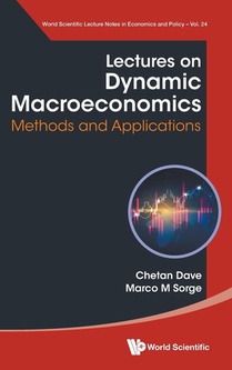 Lectures On Dynamic Macroeconomics: Methods And Applications