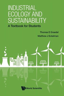 Industrial Ecology And Sustainability: A Textbook For Students