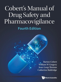 Cobert's Manual Of Drug Safety And Pharmacovigilance (Fourth Edition)