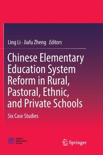Chinese Elementary Education System Reform in Rural, Pastoral, Ethnic, and Private Schools