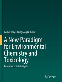 A New Paradigm for Environmental Chemistry and Toxicology