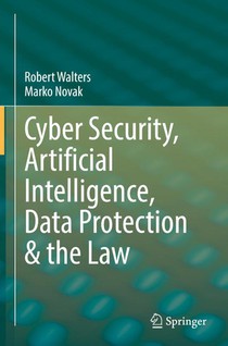Cyber Security, Artificial Intelligence, Data Protection & the Law