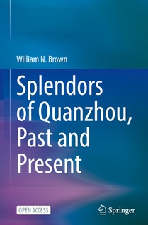 Splendors of Quanzhou, Past and Present