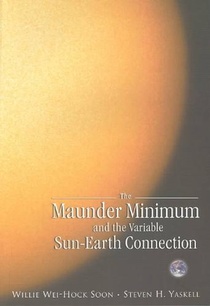 Maunder Minimum And The Variable Sun-earth Connection, The