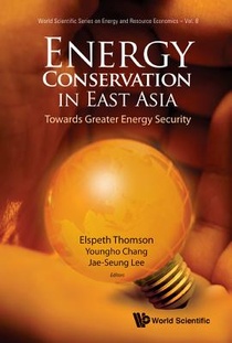 Energy Conservation In East Asia: Towards Greater Energy Security voorzijde