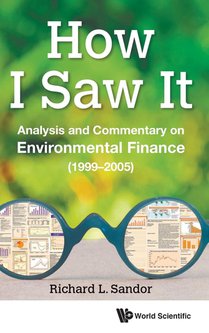 How I Saw It: Analysis And Commentary On Environmental Finance (1999-2005)