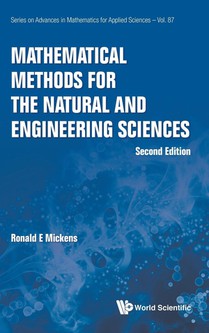 Mathematical Methods For The Natural And Engineering Sciences