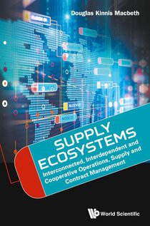 Supply Ecosystems: Interconnected, Interdependent And Cooperative Operations, Supply And Contract Management
