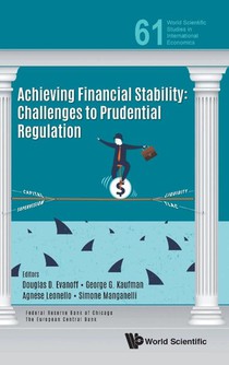 Achieving Financial Stability: Challenges To Prudential Regulation