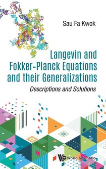 Langevin And Fokker-planck Equations And Their Generalizations: Descriptions And Solutions