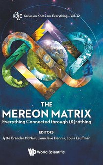 Mereon Matrix, The: Everything Connected Through (K)nothing