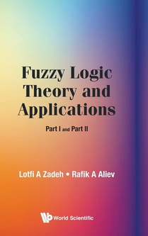 Fuzzy Logic Theory And Applications: Part I And Part Ii