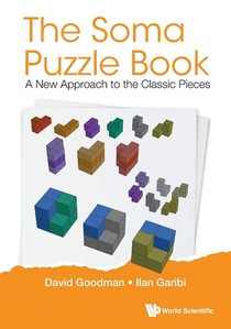 Soma Puzzle Book, The: A New Approach To The Classic Pieces