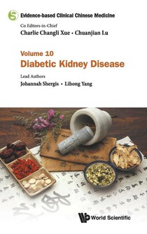Evidence-based Clinical Chinese Medicine - Volume 10: Diabetic Kidney Disease