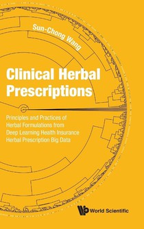 Clinical Herbal Prescriptions: Principles And Practices Of Herbal Formulations From Deep Learning Health Insurance Herbal Prescription Big Data