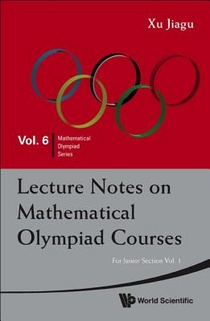 Lecture Notes On Mathematical Olympiad Courses: For Junior Section - Volume 1