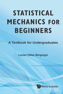 Statistical Mechanics For Beginners: A Textbook For Undergraduates