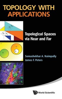 Topology With Applications: Topological Spaces Via Near And Far