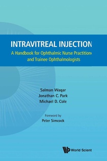Intravitreal Injections: A Handbook For Ophthalmic Nurse Practitioners And Trainee Ophthalmologists