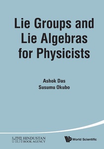 Lie Groups And Lie Algebras For Physicists