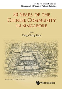 50 Years Of The Chinese Community In Singapore