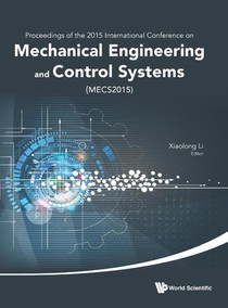 Mechanical Engineering And Control Systems - Proceedings Of 2015 International Conference (Mecs2015)