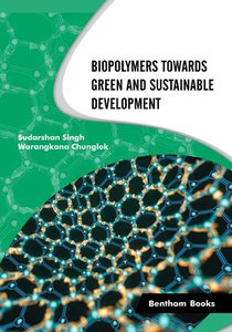 Biopolymers Towards Green and Sustainable Development