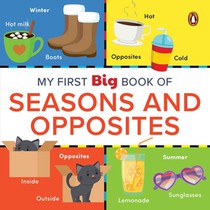 My First Big Book of Seasons & Opposites: Illustrated Board Book of Seasons and Opposites for Preschool Kids, Toddlers Book for 1+ [Penguin Early Lear