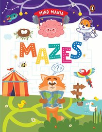 Mind Mania: Mazes: Fun and Interactive Activity Book for Preschool Kids, Children Develop Problem-Solving Skills Book for 3+ [Penguin Early Learning S