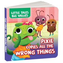 Little Tales Big Values: Pixie Copies All the Wrong Things: Delightful Stories Instilling Values and Morals Book for 2+ [Penguin Early Learning Series