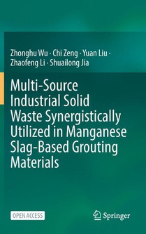 Multi-Source Industrial Solid Waste Synergistically Utilized in Manganese Slag-Based Grouting Materials