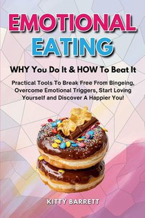 EMOTIONAL EATING - WHY You Do It & HOW To Beat It